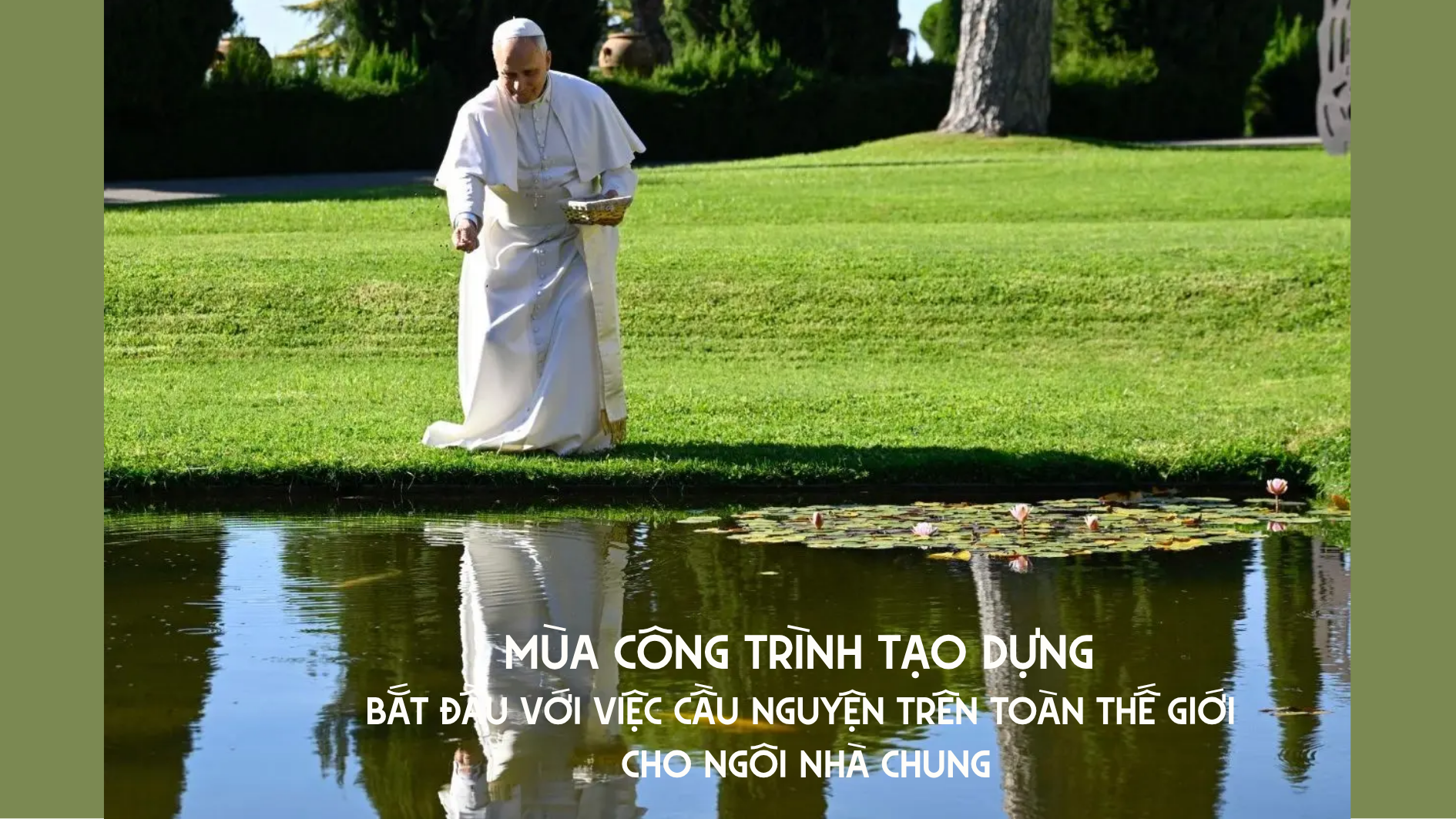 Mùa Công trình tạo dựng bắt đầu với việc cầu nguyện trên toàn thế giới cho ngôi nhà chung